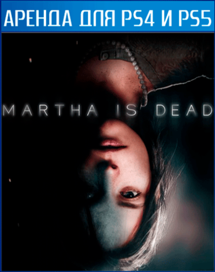 Martha Is Dead Digital Deluxe and The Town of Light PS4 | PS5