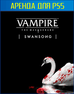 Vampire: The Masquerade — Swansong Primogen Edition PS4 | PS5