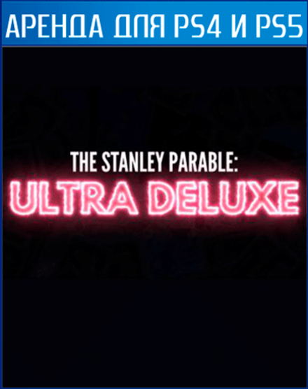 The Stanley Parable: Ultra Deluxe PS4 | PS5