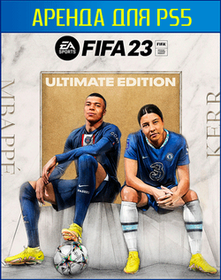 EA SPORTS FIFA 23 Издание Ultimate PS4 | PS5